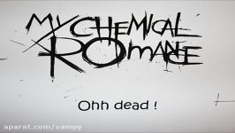 Dead  My Chemical Romance Lyrics تقدیمی