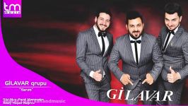 آهنگ آذربایجانی یاریم Gilavar qrupu  Yarim