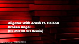 Broken Angel DJ MEHDI SH Remix