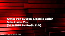 Safe Inside You  DJ MEHDI SH Radio Edit Audio