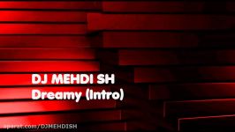 DJ MEHDI SH  Dreamy Intro Audio