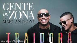 Gente De Zona Ft Marc Anthony Traidora 2015  TopStran