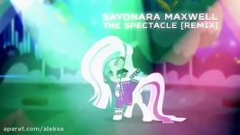 Sayonara Maxwell  The Spectacle Lady Rara Mashup Rem