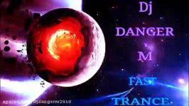 Dj DANGER.M Fast Trance 2016