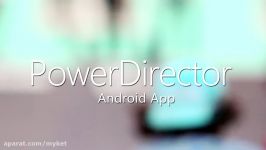 PowerDirector Android App   Timeline Editing On the G