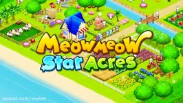 Meow Meow Star Acres  promotional video