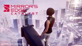 تریلر گیم پلی بازی Mirrors Edge Catalyst