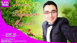 آهنگ آذربایجانی نوروز گئلیر Asef AN  Novruz gelir