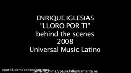 Enrique Iglesias  Lloro Por Ti Behind The Scenes