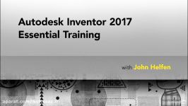 آموزش کامل نرم افزار Inventor 2017 شرکت Lynda