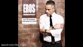 Eros Ramazzotti  La Cosa Más Bella