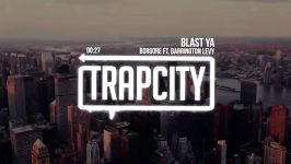 Dubstep → Borgore  Blast Ya ft. Barrington Levy