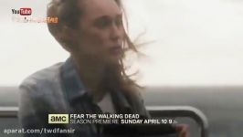 تیزر جدید فصل دوم Fear The Walking Dead