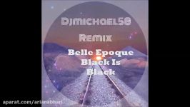 Belle Epoque Black Is Black Remix 2015