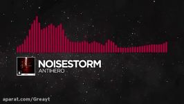 Noisestorm  Antihero  Trap Music