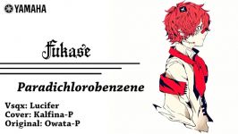 Vocaloid  Fukase  Paradichlorobenzene