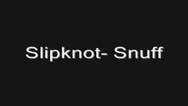 Slipknot  Snuff lyrics