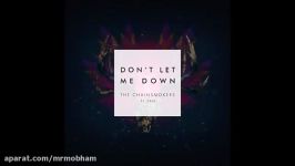 The Chainsmokers  Dont Let Me Down