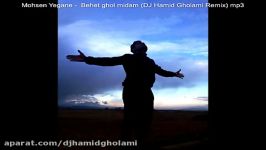 Mohsen Yegane  Behet ghol midam DJ Hamid Gholami Rem