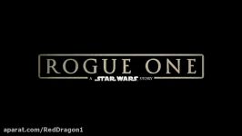 تیزر فیلم ROGUE ONE A STAR WARS STORY