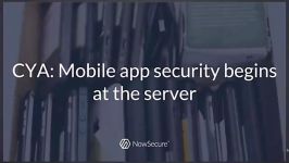 CYA Mobile app security begins at the server  2016