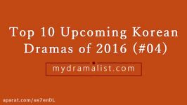 Top 10 Upcoming Korean Dramas of 2016 #04