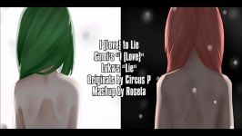 I Love to Lie Megurine Luka ft. GUMI