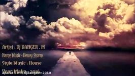 Heavy Storm By Dj DANGER.M House Music 2016