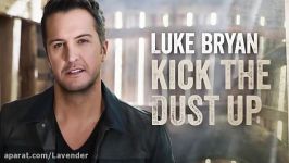 Luke Bryan Kick The Dust Up