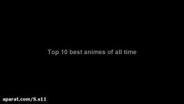 The top 10 best anime of all time.