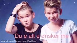 Marcus and Martinus ALT JEG ONSKER MEGLyric