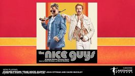 موسیقی تم بسیار زیبا شنیدنی فیلم The Nice Guys