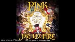 PINK just like fire Alice Through The Looking Glass