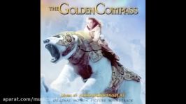 موسیقی فیلم The Golden Compass ساخته الکساندر دسپلا