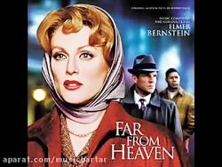 موسیقی فیلم Far from Heaven ساخته المر برنستاین