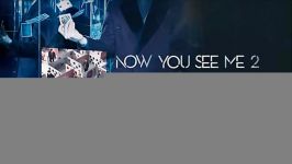 موسیقی زیبای فیلم Now You See Me 2 ساخته برایان تایلر