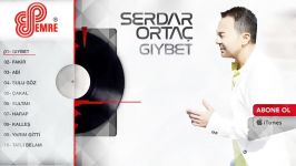 Serdar Ortaç  Gıybet