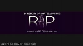 In memory of Morteza Pashaei Mixed by Dj Poria