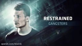 Restrained  Gangsters