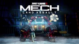 تریلر بازی Just Cause 3 Mech Land Assault