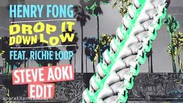 Drop it Down Low Steve Aoki Edit