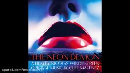 موسیقی فیلم The Neon Demon ساخته کلیف مارتینز