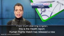 The Health Report Human Rights Watch Report Details Ab