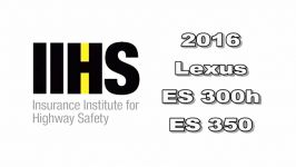 تست تصادف 2016 2018 Lexus ES 300hES 350 IIHS