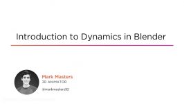 آموزش Introduction to Dynamics in Blender