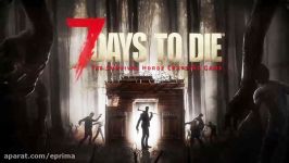 E3 2016  تریلر Seven Days to Die