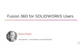 دانلود آموزش Fusion 360 برای کاربران SOLIDWORKS...