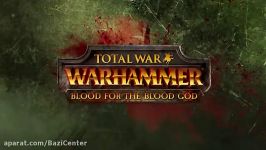 تریلر بسته الحاقی «Blood for the Blood God»