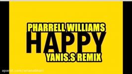 Pharrell Williams  Happy YANIS.S REMIX