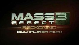 تریلر Mass Effect 3 Reckoning  trailer